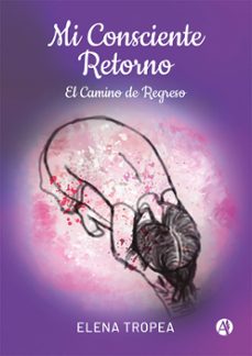 mi consciente retorno (ebook)-elena tropea-9789878729091