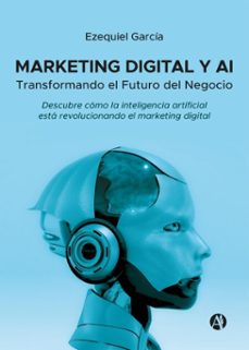 marketing digital y ai (ebook)-ezequiel garcía-9789878757391