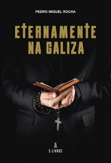 eternamente na galiza-pedro miguel rocha-9789895860791