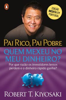 pai rico, pai pobre: quem mexeu no meu dinheiro? (ebook)-robert t. kiyosaki-9789895898091