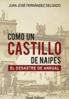 como un castillo de naipes: el desastre de annual-9789896979591