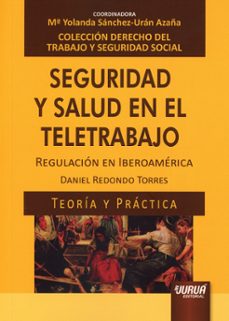 seguridad y salud en el teletrabajo.regulación en iberoamérica. teoría y práctica-mª yolanda sanchez uran azaña-9789897129391