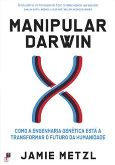 manipular darwin (ebook)-jamie metzl-9789899033191