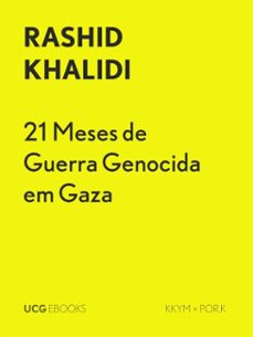 21 meses de guerra genocida em gaza (ebook)-rashid khalidi-9789899190191