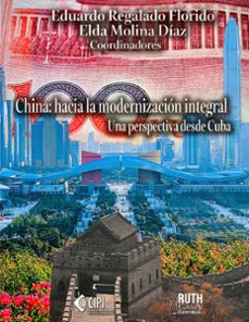 china: hacia la modernizacion integral (ebook)-eduardo regalado florido-elda molina díaz-9789962740391