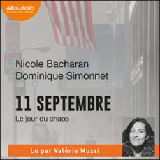 11 septembre, le jour du chaos (audiolibro)-nicole bacharan-dominique simonnet-9791035407391