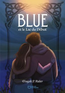 blue et le lac du début-magali p. rider-9791044300591