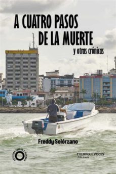 a cuatro pasos de la muerte y otras cronicas (ebook)-freddy solorzano-9791221343991