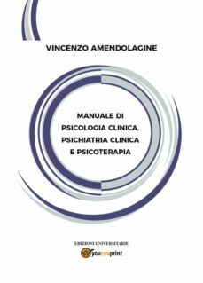manuale di psicologia clinica, psichiatria clinica e psicoterapia (ebook)-9791221409291