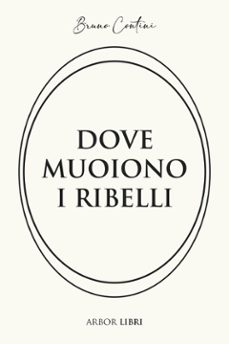 dove muoiono i ribelli (ebook)-9791281497191
