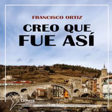 creo que fue así (audiolibro)-francisco ortiz-9791370540791