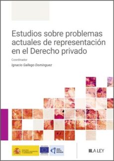 estudios sobre problemas actuales de representacion en el derecho privado-ignacio gallego dominguez-9791387743291