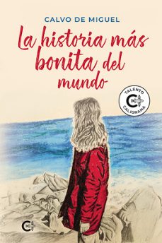 la historia mas bonita del mundo-calvo de miguel-9791387763091