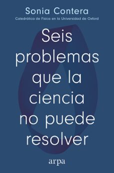 seis problemas que la ciencia no puede resolver-sonia contera-9791387833091