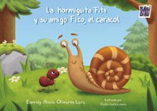 la hormiguita fita y su amigo fico, el caracol-esveidy alicia olivares lara-9791387982591