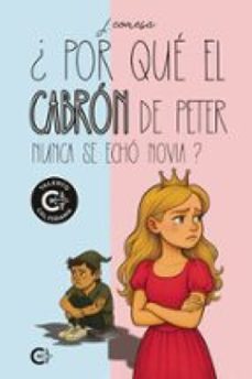 ¿por que el cabron de peter nunca se echo novia? (ebook)-9791387984991