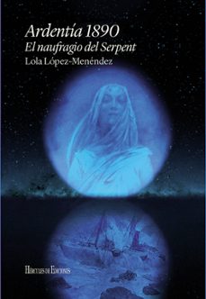 ardentia 1890-lola lopez menendez-9791387987091