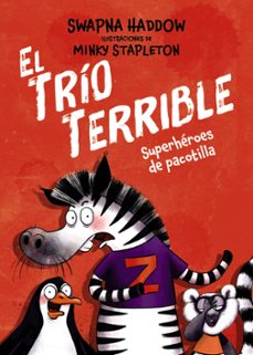 el trio terrible, 1. superheroes de pacotilla-swapna haddow-9791388034091