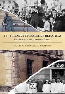 tertulias culturales de reboticas-octavio caballero carpena-9791399008791