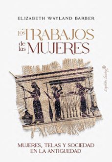 los trabajos de las mujeres (ebook)-elizabeth wayland barber-9791399097191