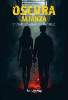 oscura alianza (ebook)-itziar alvarado sánchez-9791399102291