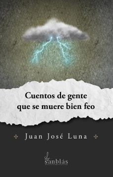 cuentos de gente que se muere bien feo (ebook)-juan jose luna-9798223391791