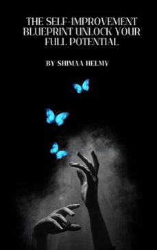 the self-improvement blueprint unlock your full potential (ebook)-shimaa helmy-9798230946991