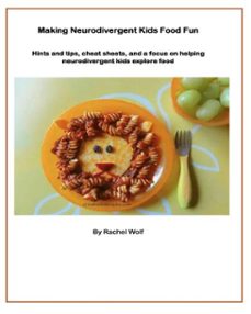 making neurodivergent kids food fun (ebook)-rachel wolf-9798231430291