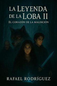 la leyenda de la loba 2 (ebook)-rafael rodriguez-9798231680191