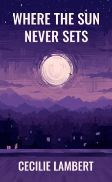 where the sun never sets (ebook)-cecilie lambert-9798231838691