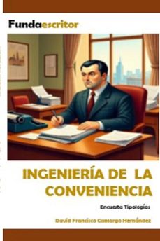 ingenieria de la conveniencia (ebook)-david francisco camargo hernández-9798232113391