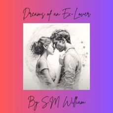 dreams of an ex lover (ebook)-s.m. william-9798232305291