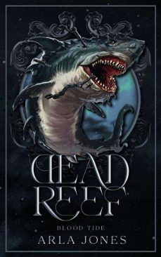 dead reef, blood tide (ebook)-arla jones-9798232571191