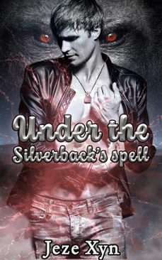 under the silverback's spell (ebook)-jeze xyn-9798232576691
