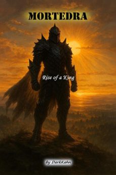 mortedra - rise of a king (ebook)-9798232888091