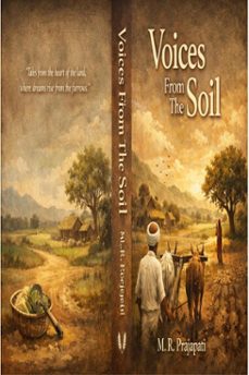 voices from the soil (ebook)-m.r. prajapati-9798233231391