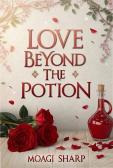 love beyond  the potion (ebook)-moagi sharp-9798233248191