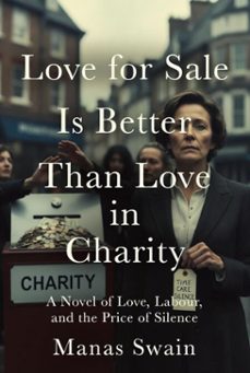 love for sale is better than love in charity (ebook)-manas swain-9798233462191