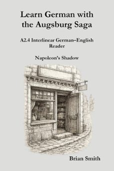 learn german with the augsburg saga - a2.4 interlinear germanenglish reader (ebook)-brian smith-9798233715891