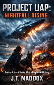 project uap: nightfall rising (ebook)-j.t. maddox-9798233881091