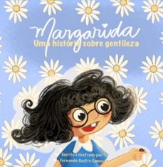 margarida: uma história sobre gentileza-fernanda castro campos-9798309105991