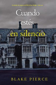 cuando estes en silencio (un thriller de suspense del fbi de finn wright - libro seis) (ebook)-blake pierce-9798341557291
