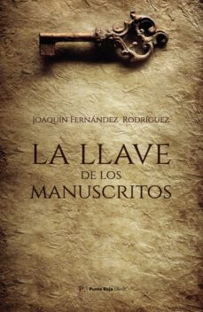 la llave de los manuscritos-joaquin fernandez rodriguez-9798391994091