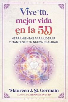 vive tu mejor vida en la 5d-maureen j. saint germain-9798888502891