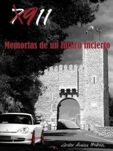 911, memorias de un futuro incierto. (ebook)-carlos avalos muñoz-cdlxi00342291