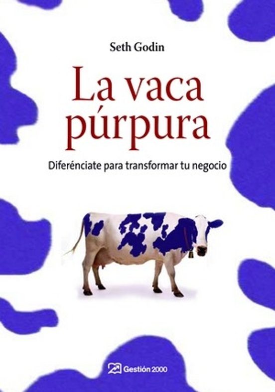 Portada de La vaca púrpura: Diferénciate para transformar tu negocio