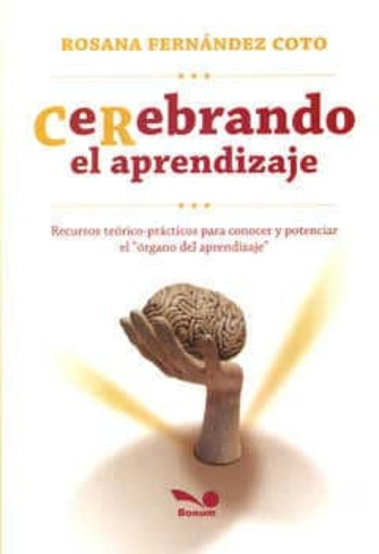 Portada de Cerebrando el aprendizaje: recursos teórico-prácticos para conocer y potenciar el órgano del aprendizaje