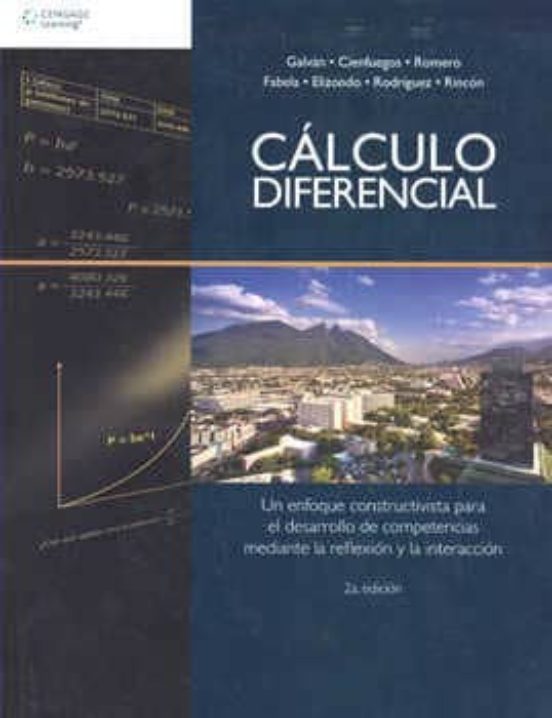 Portada de Cálculo diferencial: un enfoque constructivista para el desarrollo de competencias mediante la reflexión y la interacción