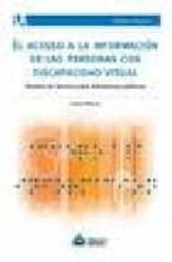 Portada de El Acceso A La Informacion De Las Personas Con Discapacidad Visual
