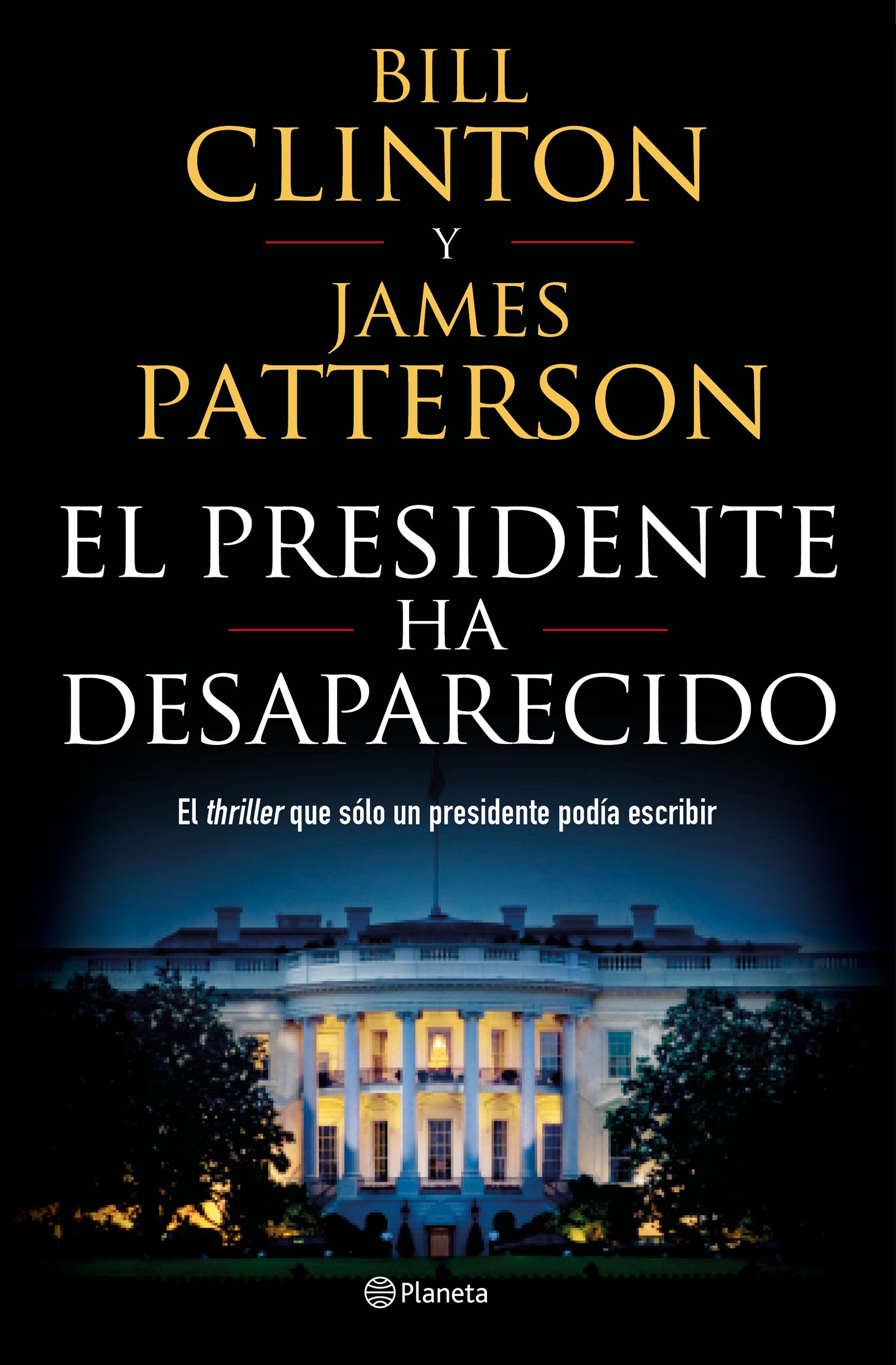 EL PRESIDENTE HA DESAPARECIDO | JAMES PATTERSON | Comprar libro